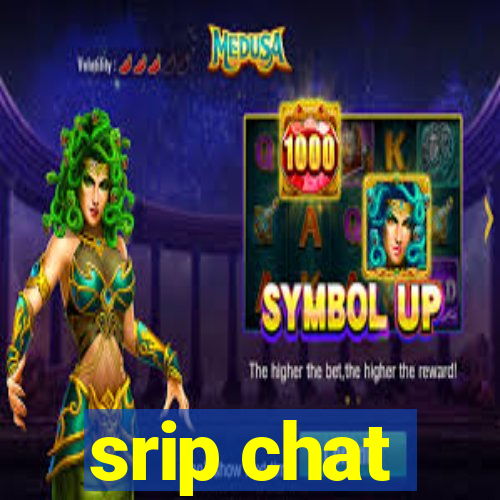 srip chat